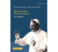 Albino Luciani Giovanni Paolo I. Una biografia