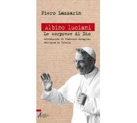 Albino Luciani. Le sorprese di Dio