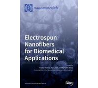Albino Martins Nuno M Ne Electrospun Nanofibers for Biomedica (Copertina rigida)