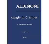 Albinoni - Adagio in G Minor: for String Quartet and Organ