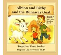 Albion and Bixby and the Runaway Goat: Together Time Series