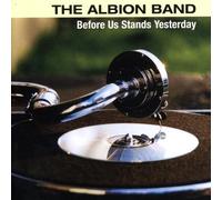 Albion Band - Before Us Stands
