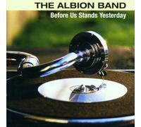 ALBION BAND - BEFORE US STANDS YESTERDA
