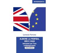 Albione la perfida, ieri e oggi. Istruzioni per l'uso contemporaneo