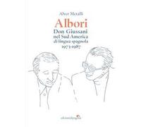 Albori. Don Giussani nel Sud America di lingua spagnola (1973-1987)