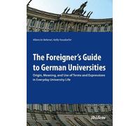 Albrecht Behmel The Foreigner's Guide to German Universities (Tascabile)