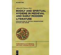 Albrecht Classe Bodily and Spiritual Hygiene in Medieval and (Copertina rigida)