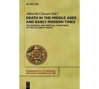 Albrecht Classe Death in the Middle Ages and Early Modern Tim (Copertina rigida)