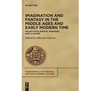 Albrecht Classe Imagination and Fantasy in the Middle Ages an (Copertina rigida)