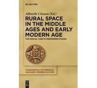 Albrecht Classe Rural Space in the Middle Ages and Early Mode (Copertina rigida)