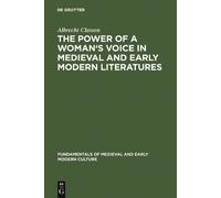 Albrecht Classe The Power of a Woman's Voice in Medieval and (Copertina rigida)