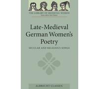 Albrecht Classen Late-Medieval German Women's Poetry (Tascabile)