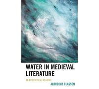 Albrecht Classen Water in Medieval Literature (Tascabile)