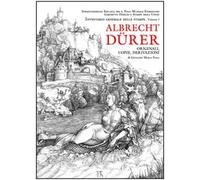 Albrecht Dürer. Originali, copie e derivazioni