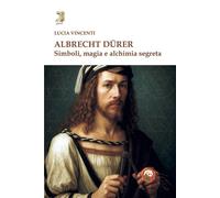 Albrecht Dürer. Simboli, magia e alchimia segreta - 2025 - Tipher