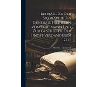 Albrecht Holtze Beiträge zu der Biographie des Generals Freih (Copertina rigida)