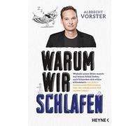 Albrecht Vorste Warum wir schlafen: Faszinierende Erkenntnisse über (Audiobook)