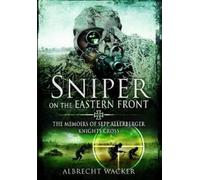 Albrecht Wacker Sniper on the Eastern Front (Tascabile)