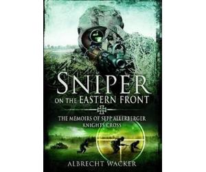 Albrecht Wacker Sniper on the Eastern Front (Tascabile)