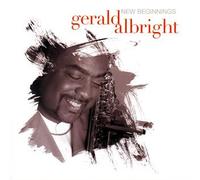ALBRIGHT, GERALD - NEW BEGINNINGS + 1