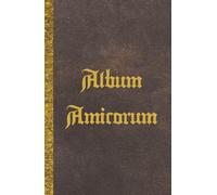 Album Amicorum: A 150 Page Autograph, Memory & Guest Book | Keepsake Scrapbook for Messages, Signatures & Photos | Ideal for School Leavers, ... Holidays | 5.5 × 8.5 Inch; Hardcover Edition