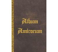 Album Amicorum: A 150 Page Autograph, Memory & Guest Book | Keepsake Scrapbook for Messages, Signatures & Photos | Ideal for School Leavers, ... 6 × 9 Inch; Hardcover Edition; Cream Interior