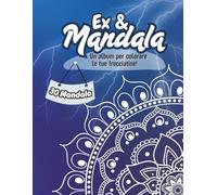 Album da colorare con Mandala e frasi/ frecciatine per il tuo ex: Rilassati, colora e liberati da qualche rancore esplorando la tua creatività.