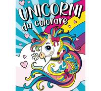 Album Da Colorare Per Bambini Dai 5 Anni Con Bellissimi Unicorni