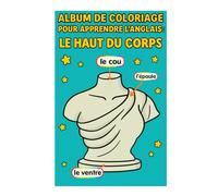 album de coloriage pour apprendre l'anglais : le haut du corps