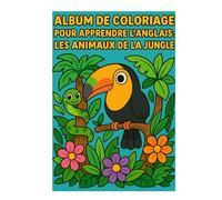 album de coloriage pour apprendre l'anglais : les animaux de la jungle