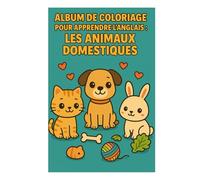 album de coloriage pour apprendre l'anglais : les animaux domestiques