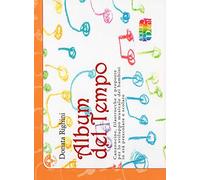 Album del tempo. Canzoncine, filastrocche e proposte per lo sviluppo musicale dei bambini