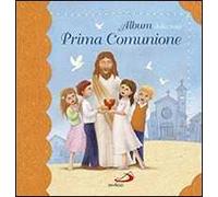 Album della mia prima comunione. Con gadget