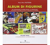 Album di figurine. Dal dopoguerra ai giorni nostri, la produzione editoriale ita