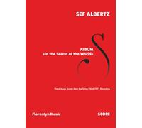 Album «In the Secret of the World»: Piano Music Scores from the Same-Titled 2021 Recording