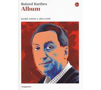 Album. Inediti, lettere e altri scritti