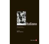 Album italiano. Dalla ricostruzione al miracolo economico