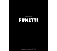 Album per Disegnare Fumetti: 120 Pagine A4 21.59 x 27.94 cm (8.5”x 11”)