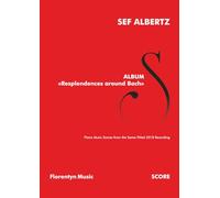 Album «Resplendences around Bach»: Piano Music Scores from the Same-Titled 2018 Recording