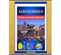 ALBUQUERQUE TRAVEL & CULTURE GUIDE 2026: Explore New Mexico’s Desert Charm, Cultural Heritage, and Southwest Adventures