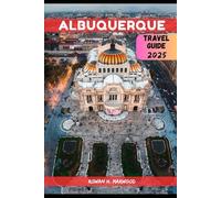 ALBUQUERQUE TRAVEL GUIDE 2025