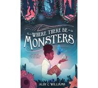Alby C. Williams Where There Be Monsters (Copertina rigida)