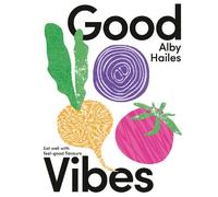 Alby Hailes Good Vibes (Copertina rigida)