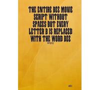 Alc The Entire Bee Movie Script Without Spaces But Every Letter B Is (Tascabile)