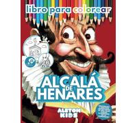 Alcalá de Henares. Libro para colorear: descubre las figuras clave de 2000 años de historia complutense