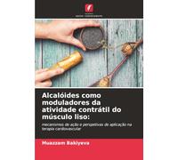Alcalóides como moduladores da atividade contrátil do músculo liso:: mecanismos de ação e perspetivas de aplicação na terapia cardiovascular
