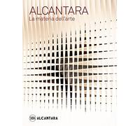 Alcantara. La materia dell'arte. Ediz. illustrata