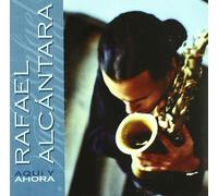 Alcantara,Rafael - Aqui Y Ahora