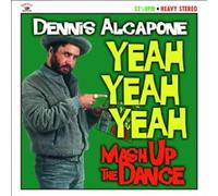 Alcapone, Dennis - Yeah Yeah Yeah Mash Up The Dance