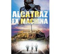 Alcatraz Ex Machina